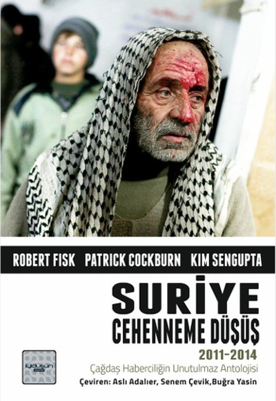 Suriye: Cehenneme Düşüş (2011-2014)