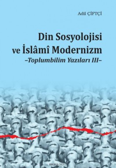 Din Sosyolojisi ve İslami Modernizm - Toplumbilim Yazıları III