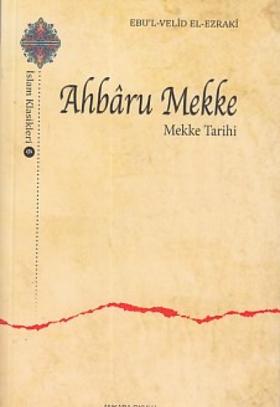 Ahbaru Mekke - Mekke Tarihi