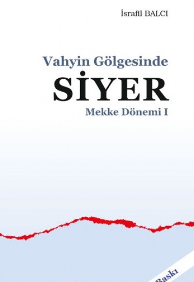 Mekke Yılları 1 - Vahyin Gölgesinde Siyer