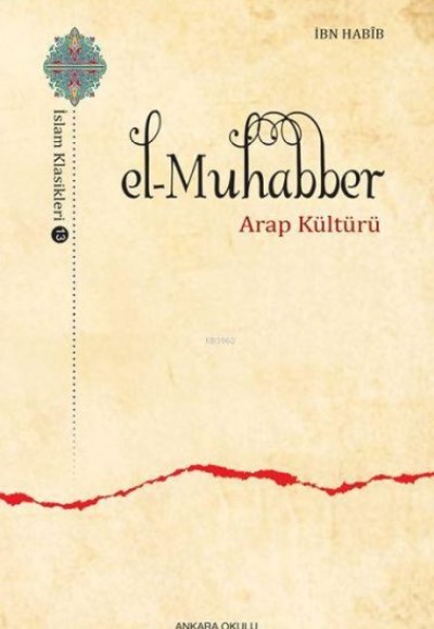 El-Muhabber / İslam Klasikleri 13 - Arap Kültürü