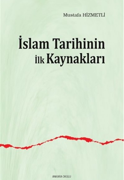 İslam Tarihinin İlk Kaynakları