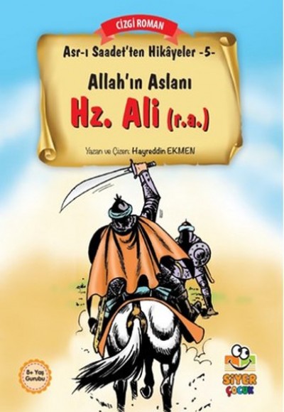 Asr-ı Saadet'ten Hikayeler 5 - Allah'ın Aslanı Hz. Ali