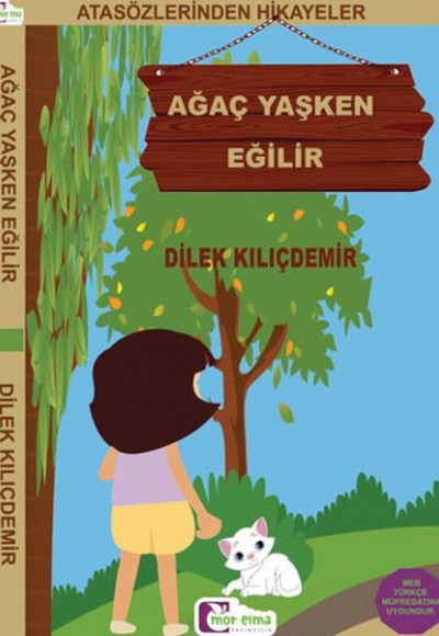 Atasözlerinden Hikayeler - Ağaç Yaşken Eğilir