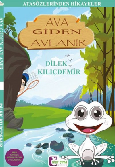 Atasözlerinden Hikayeler - Ava Giden Avlanır