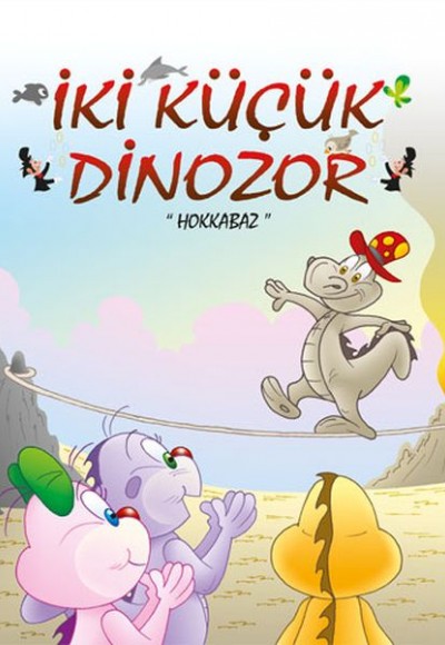 İki Küçük Dinozor - Hokkabaz