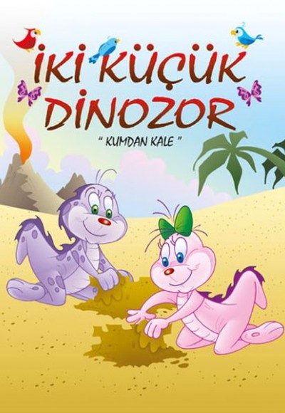 İki Küçük Dinozor - Kumdan Kale