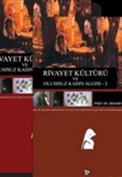 Rivayet Kültürü ve Olumsuz Kadın Algısı 1-2