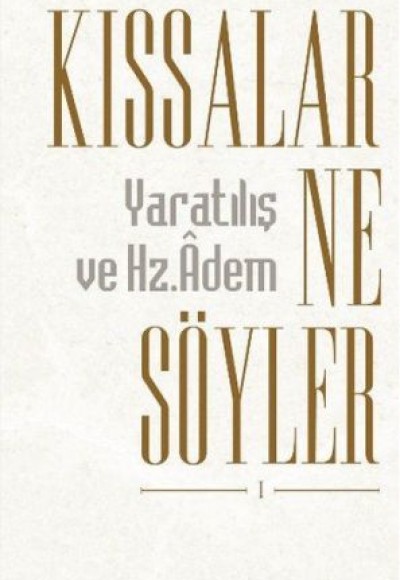 Kıssalar Ne Söyler