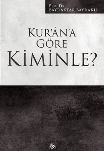 Kur’an’a Göre Kiminle?