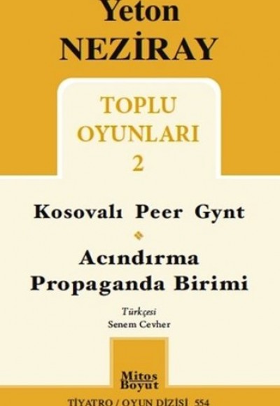 Toplu Oyunları 2 / Kosavalı Peer Gynt - Acındırma - Propaganda Birimi