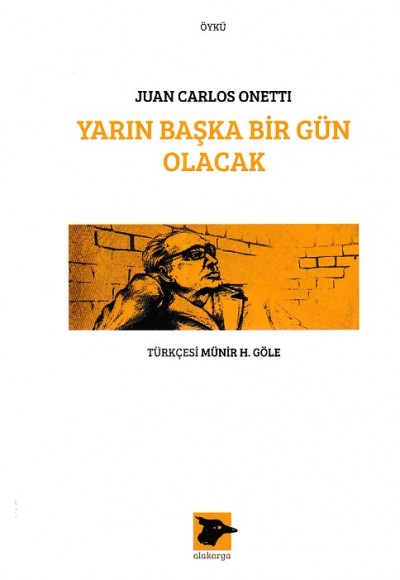 Yarın Başka Bir Gün Olacak - Juan Carlos Onetti