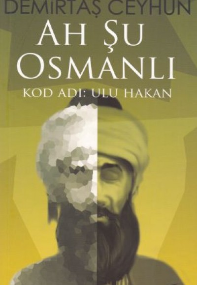 Ah Şu Osmanlı Kod Adı: Ulu Hakan