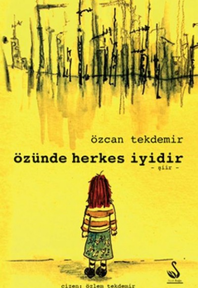 Özünde Herkes İyidir