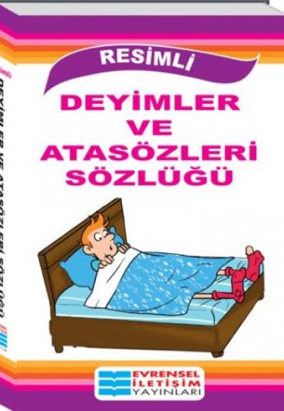 Resimli Deyimler ve Atasözleri Sözlüğü