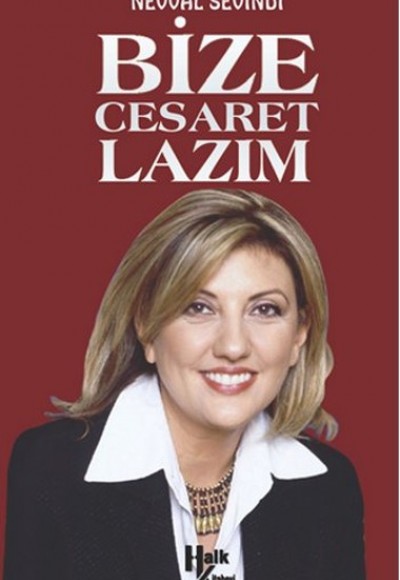 Bize Cesaret Lazım