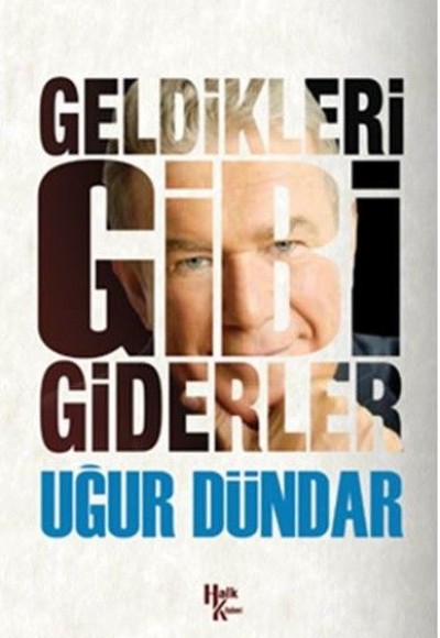 Geldikleri Gibi Giderler