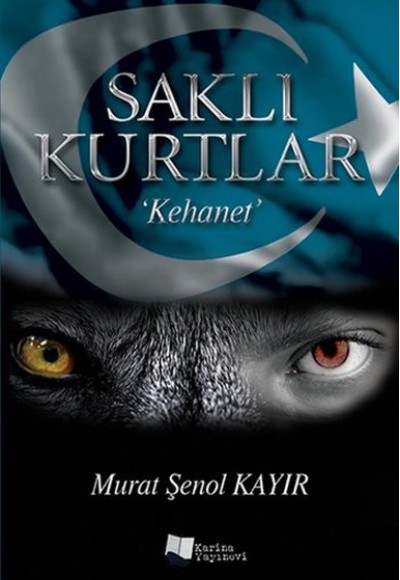 Saklı Kurtlar / Kehanet