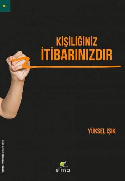 Kişiliğiniz İtibarınızdır