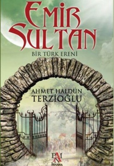 Emir Sultan - Bir Türk Ereni