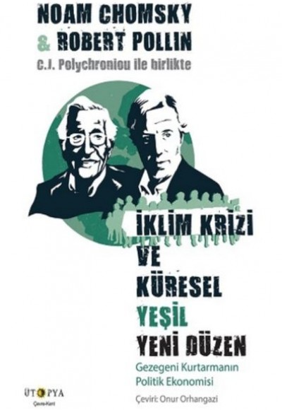 İklim Krizi ve Küresel Yeşil Yeni Düzen - Gezegeni Kurtarmanın Politik Ekonomisi