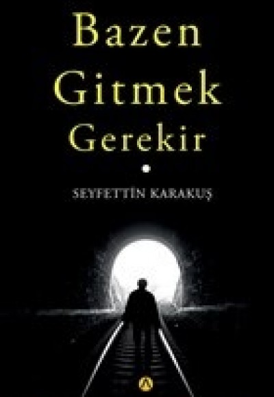 Bazen Gitmek Gerekir