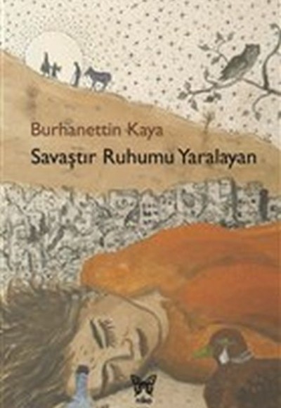 Savaştır Ruhumu Yaralayan