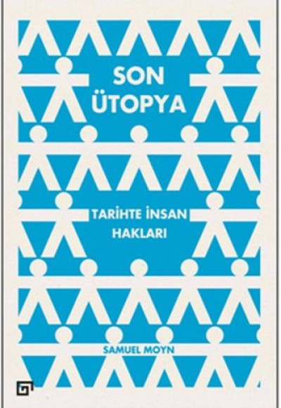 Son Ütopya: Tarihte İnsan Hakları