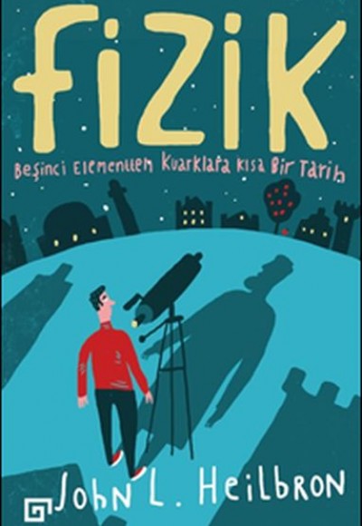 Fizik - Beşinci Elementten Kuarklara Kısa Bir Tarih