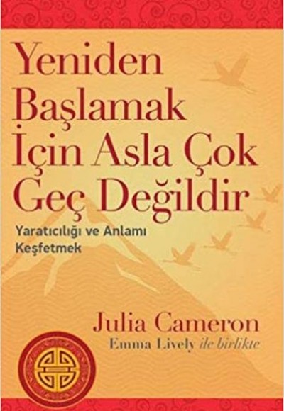 Yeniden Başlamak İçin Asla Çok Geç Değildir