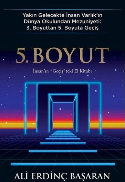 5. Boyut - İnsan'ın "Geçiş"teki El Kitabı