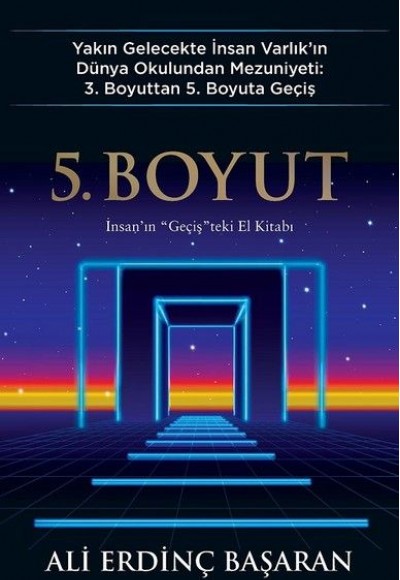 5. Boyut - İnsan'ın "Geçiş"teki El Kitabı