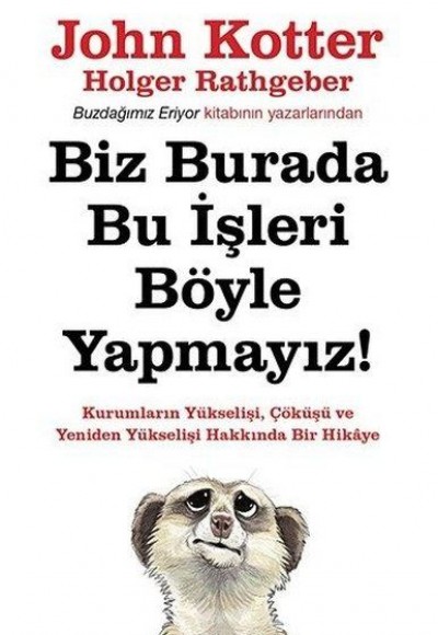 Biz Burada Bu İşleri Böyle Yapmıyoruz