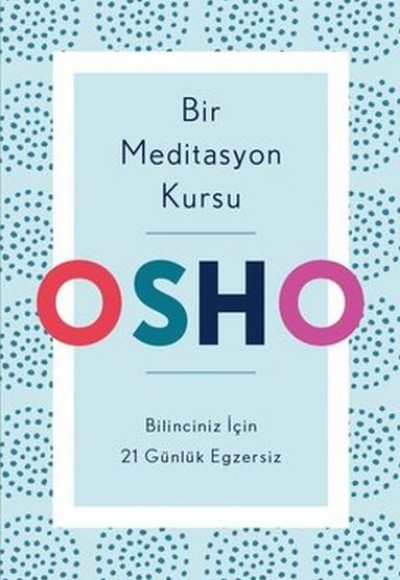 Bir Meditasyon Kursu - Bilinciniz İçin 21 Günlük Egzersiz