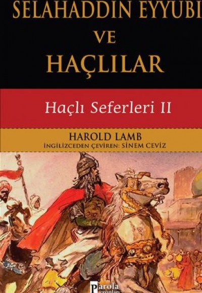 Selahaddin Eyyubi ve Haçlılar - Haçlı Seferleri 2