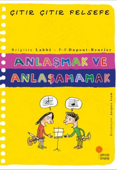 Çıtır Çıtır Felsefe 30 - Anlaşmak ve Anlaşamamak