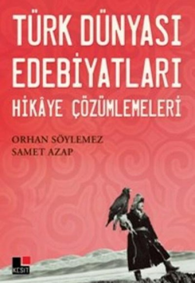 Türk Dünyası Edebiyatları Hikaye Çözümlemeleri