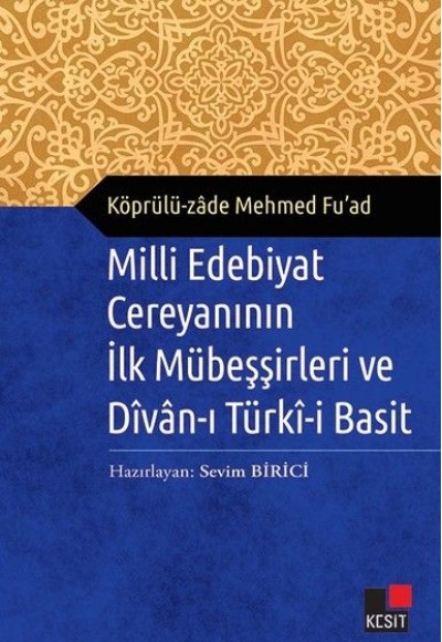 Milli Edebiyat Cereyanının İlk Mübeşşirleri ve Divan-ı Türki-i Basit