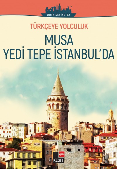 Musa Yedi Tepe İstanbul’da -  Türkçeye Yolculuk