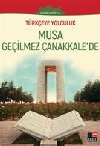 Musa Geçilmez Çanakkale'de - (Yüksek Seviye C1)