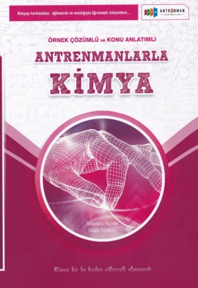 Antrenmanlarla Kimya Örnek Çözümlü ve Konu Anlatımlı