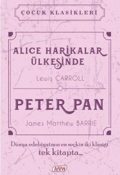 Çocuk Klasikleri - Alice Harikalar Ülkesinde - Peter Pan (Ciltli)