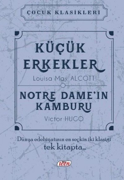 Küçük Erkekler - Notre Dame'in Kamburu (Ciltli)