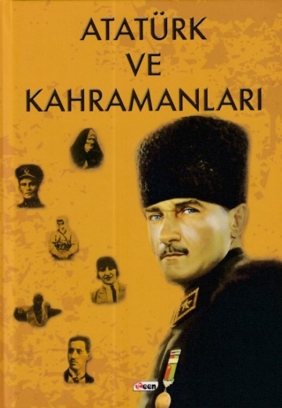 Atatürk ve Kahramanları - (Ciltli)