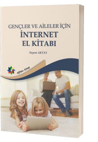 Gençler ve Aileler İçin İnternet El Kitabı