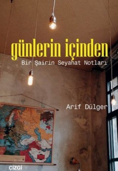 Günlerin İçinden - Bir Şairin Seyahat Notları