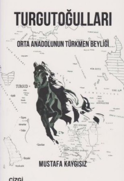Turgutoğulları - Orta Anadolunun Türkmen Beyliği