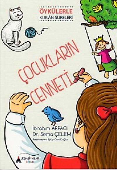 Çocukların Cenneti - Öykülerle Kur'an Sureleri