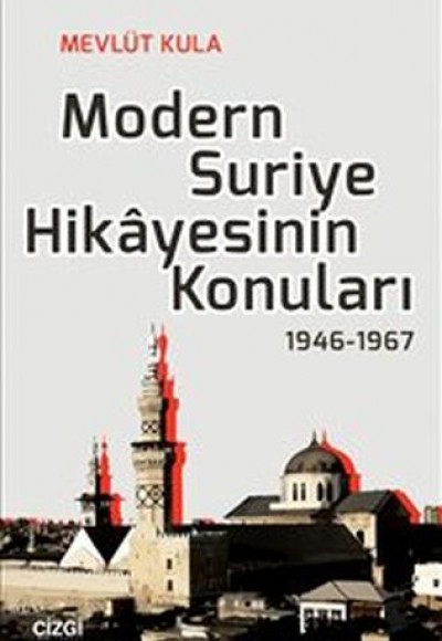 Modern Suriye Hikayesinin Konuları 1946-1967