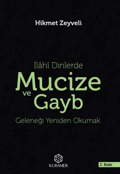 İlahi Dinlerde Mucize ve Gayb Geleneği Yeniden Okumak